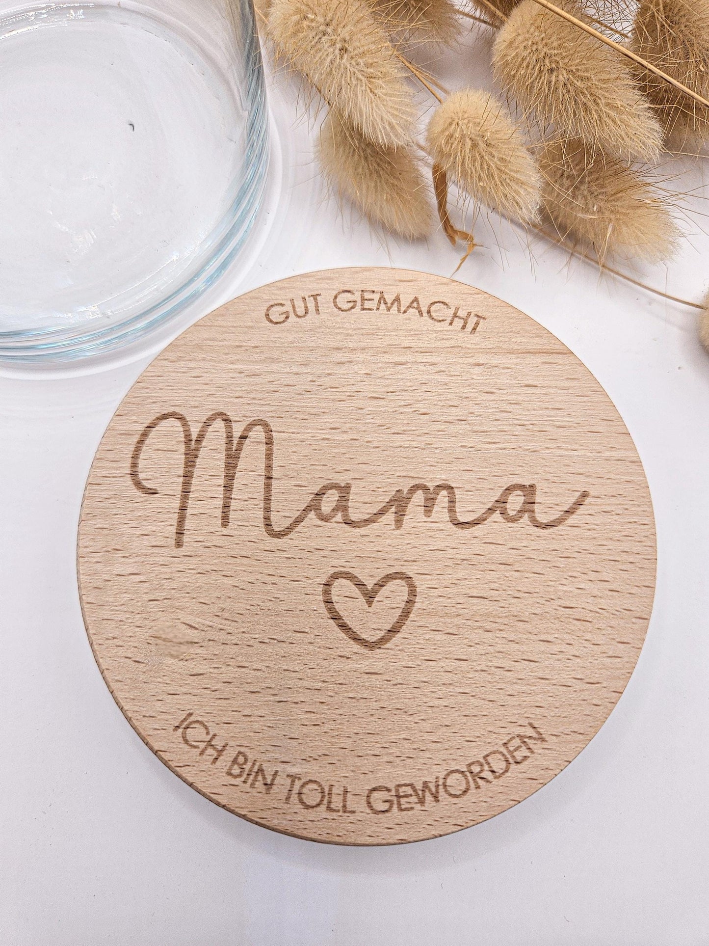 Vorratsglas mit Gravur als Muttertagsgeschenk: Gut gemacht Mama - Ich bin toll geworden – Geschenk zum Muttertag, Geburtstag oder für Oma