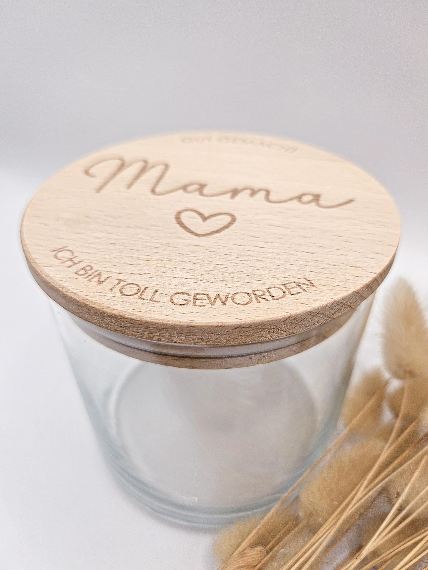 Vorratsglas mit Gravur als Muttertagsgeschenk: Gut gemacht Mama - Ich bin toll geworden – Geschenk zum Muttertag, Geburtstag oder für Oma