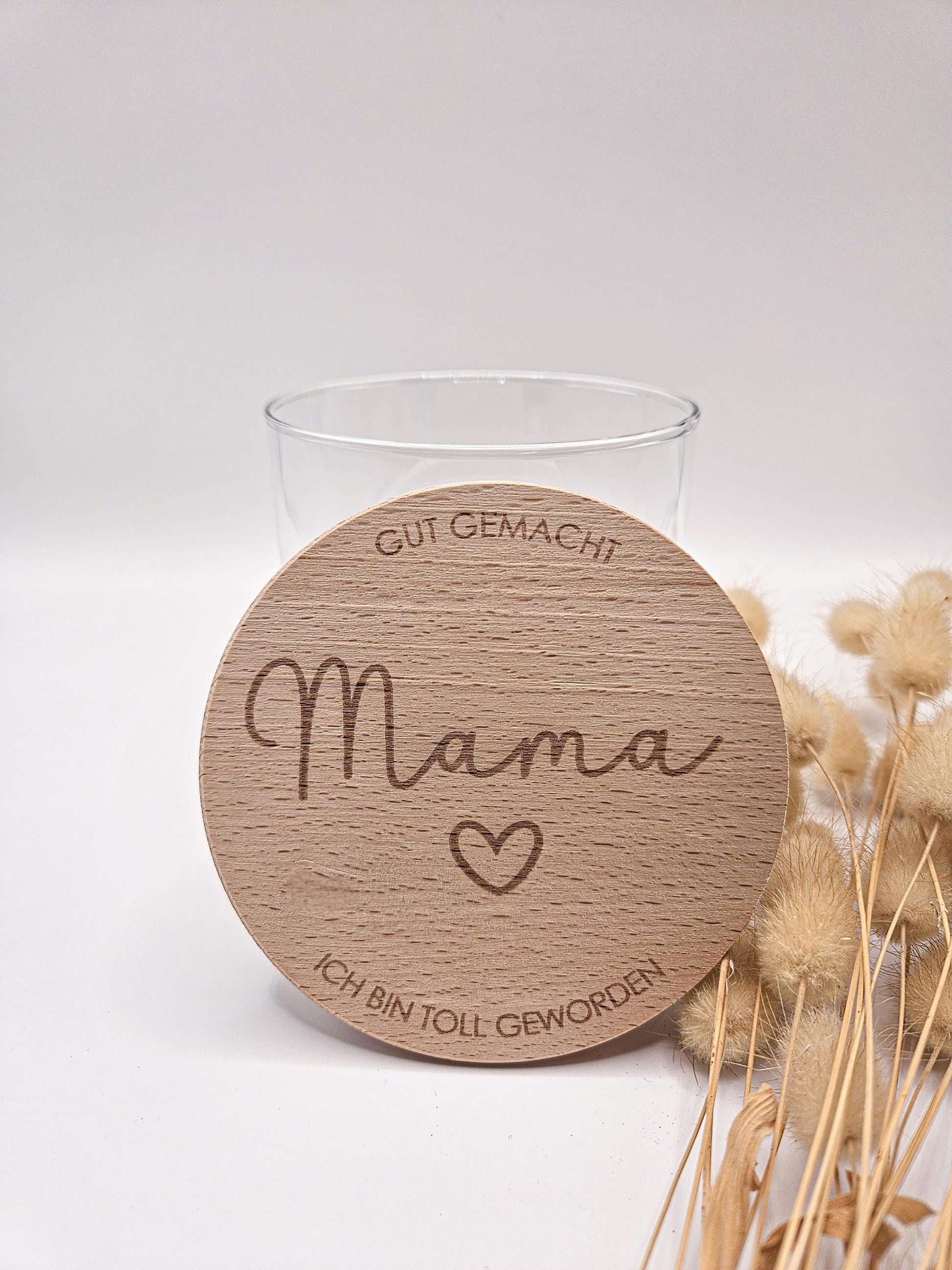 Vorratsglas mit Gravur als Muttertagsgeschenk: Gut gemacht Mama - Ich bin toll geworden – Geschenk zum Muttertag, Geburtstag oder für Oma