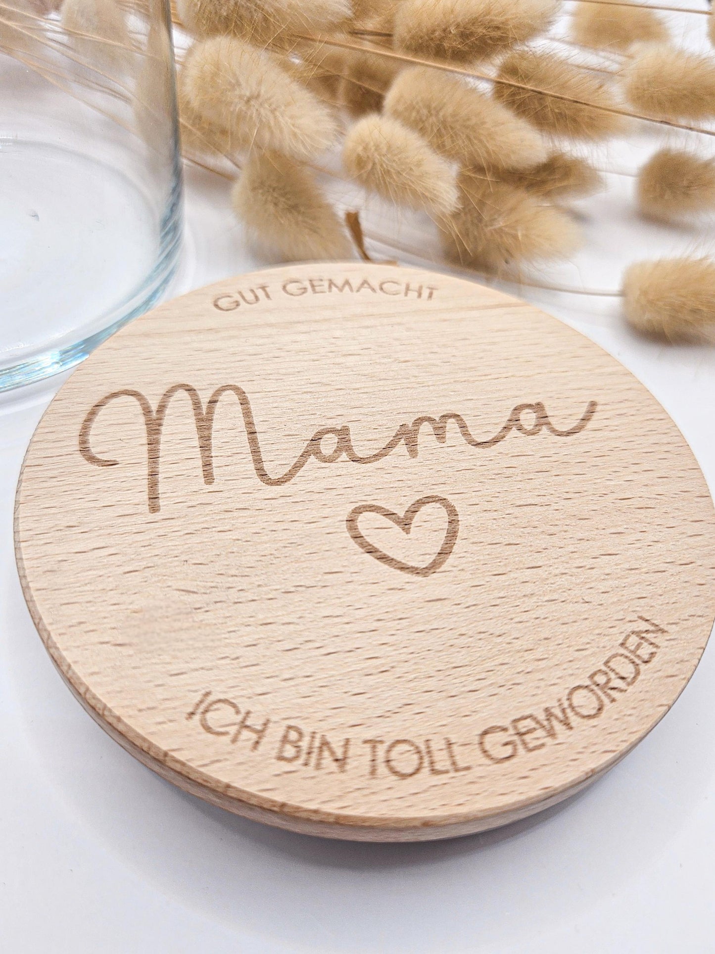 Vorratsglas mit Gravur als Muttertagsgeschenk: Gut gemacht Mama - Ich bin toll geworden – Geschenk zum Muttertag, Geburtstag oder für Oma